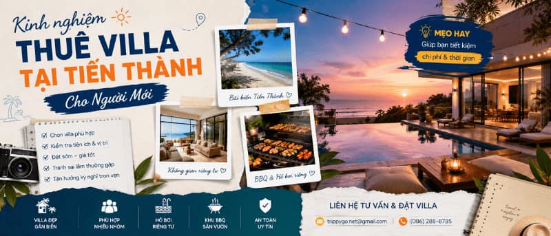 Kinh Nghiệm Thuê Villa Tại Tiến Thành Cho Người Mới
